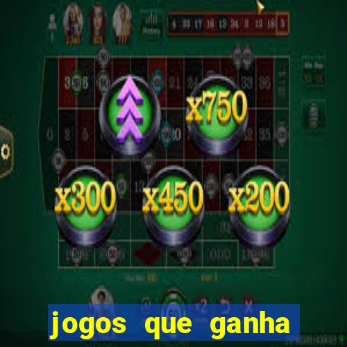 jogos que ganha dinheiro de verdade sem depositar